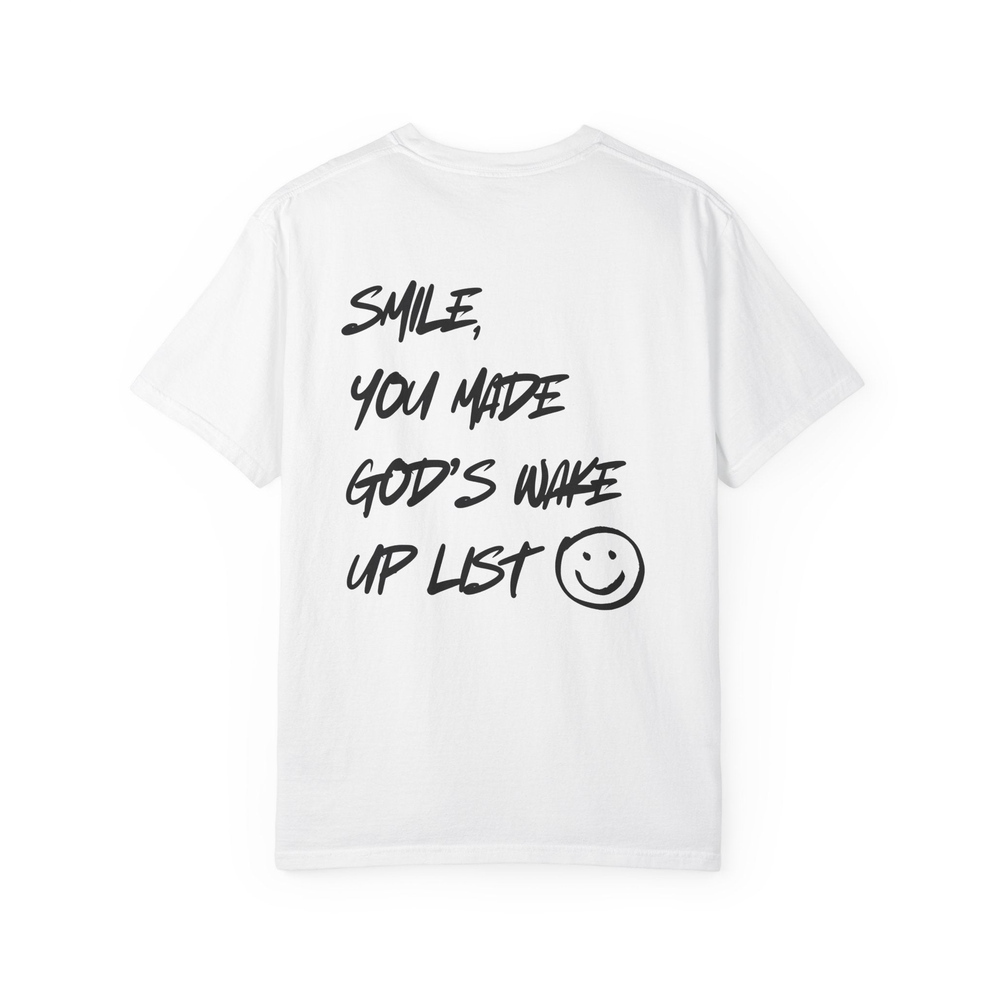 Graphic T-Shirt — “Smile, You Made God’s Wake Up List” Religious Inspirational Tee with Smiley
