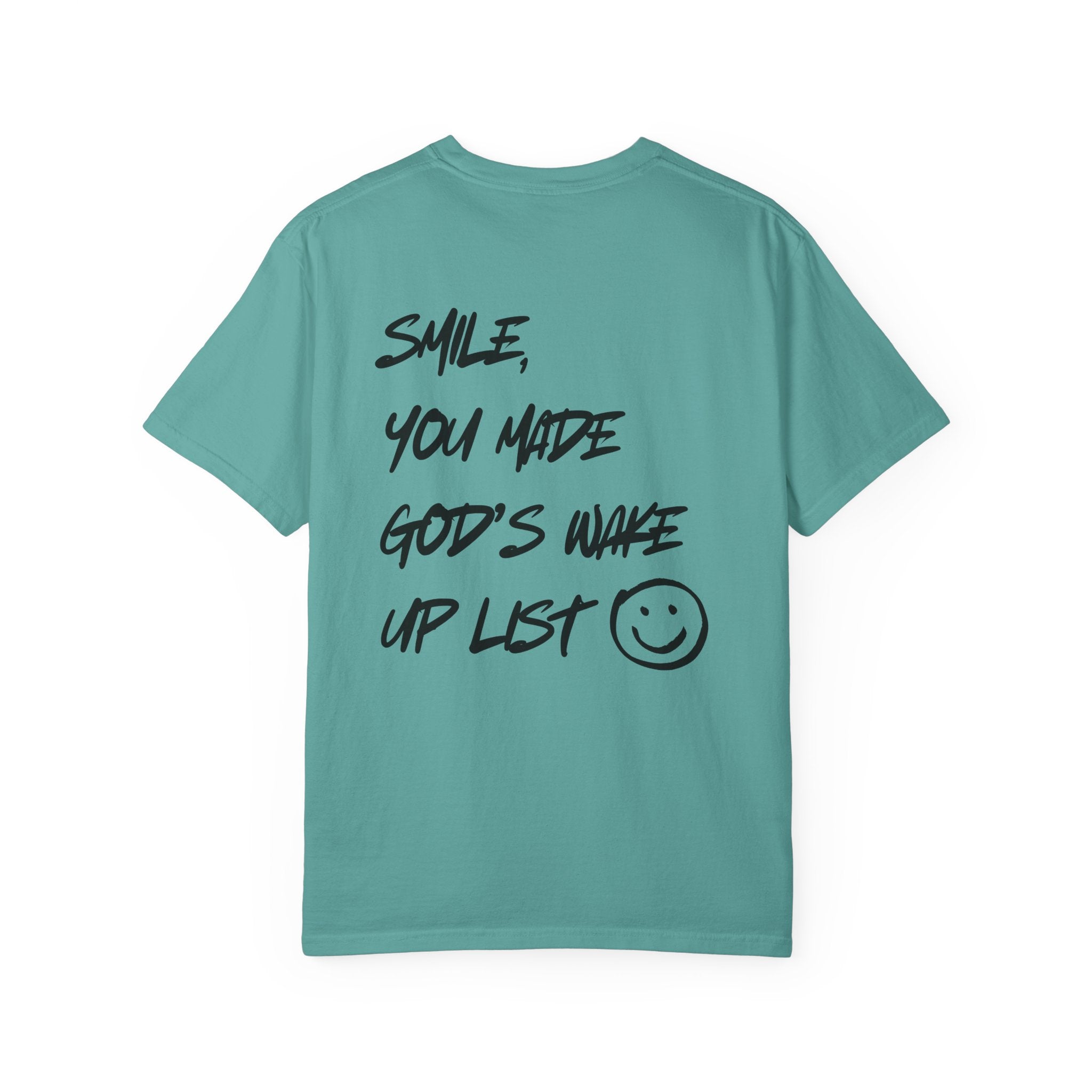 Graphic T-Shirt — “Smile, You Made God’s Wake Up List” Religious Inspirational Tee with Smiley