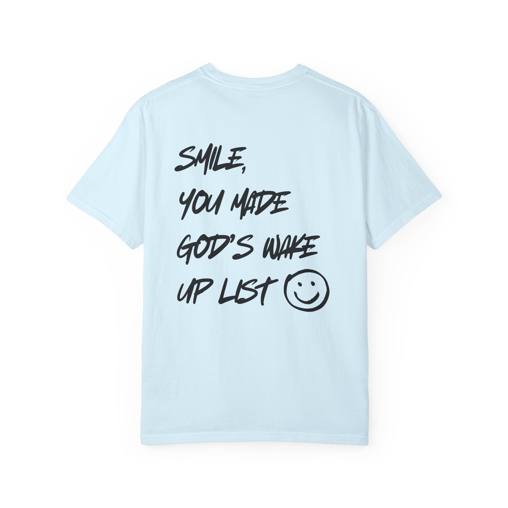 Graphic T-Shirt — “Smile, You Made God’s Wake Up List” Religious Inspirational Tee with Smiley