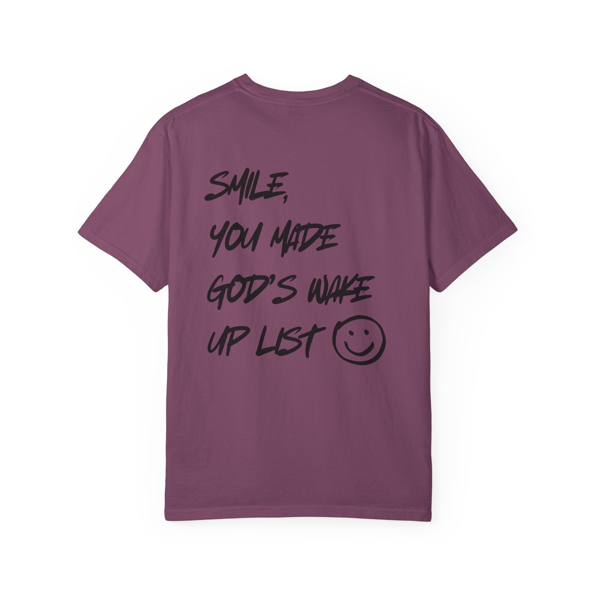 Graphic T-Shirt — “Smile, You Made God’s Wake Up List” Religious Inspirational Tee with Smiley