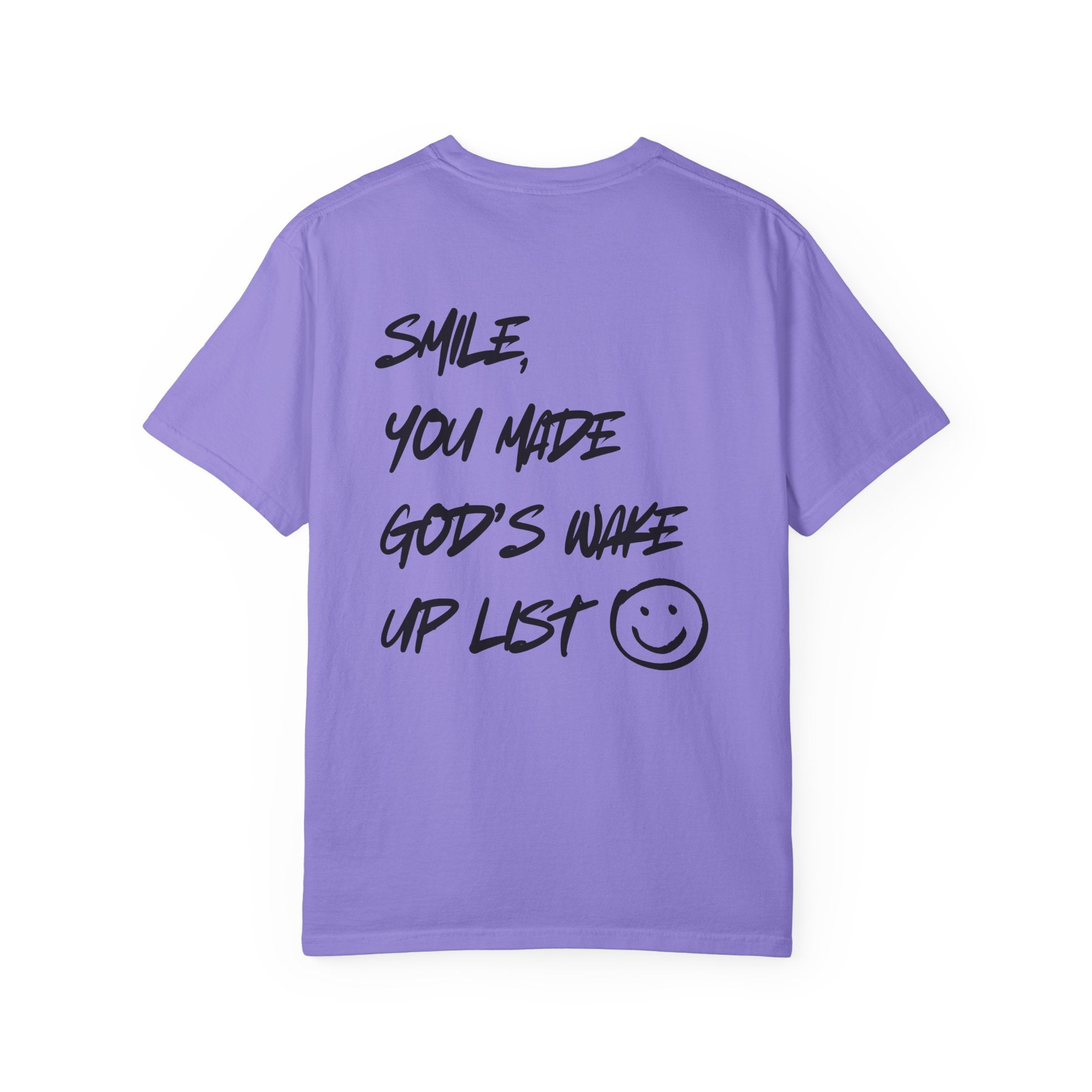 Graphic T-Shirt — “Smile, You Made God’s Wake Up List” Religious Inspirational Tee with Smiley