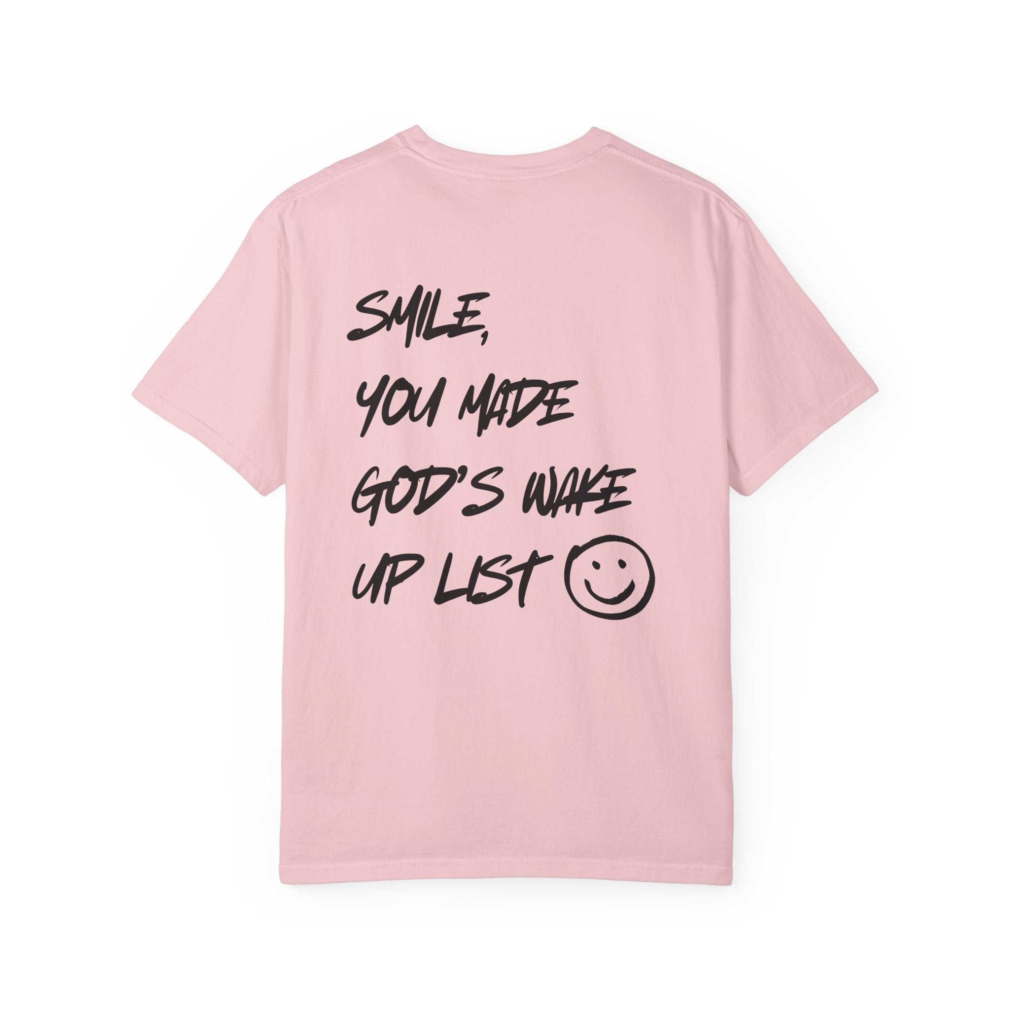 Graphic T-Shirt — “Smile, You Made God’s Wake Up List” Religious Inspirational Tee with Smiley
